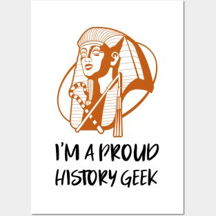 i'm a proud history geek Posters and Art